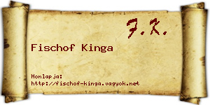 Fischof Kinga névjegykártya